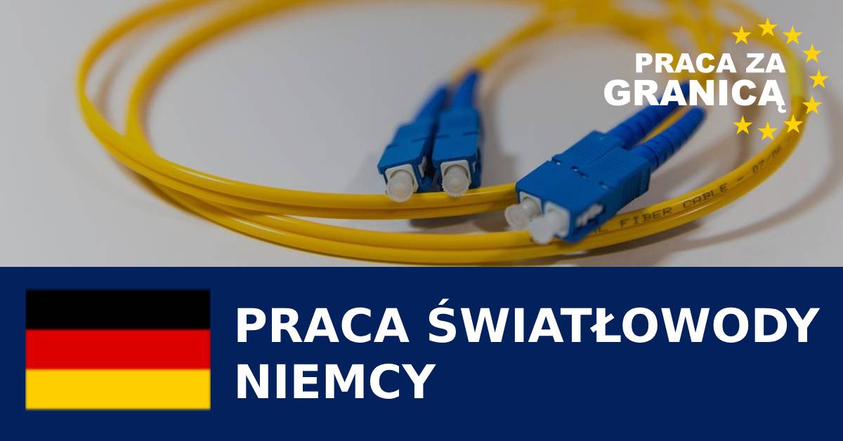 Praca Niemcy światłowody  