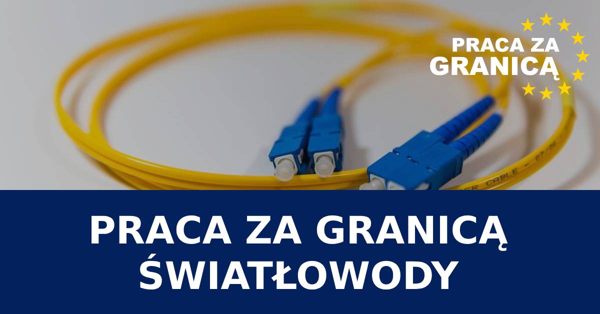Praca światłowody za granicą