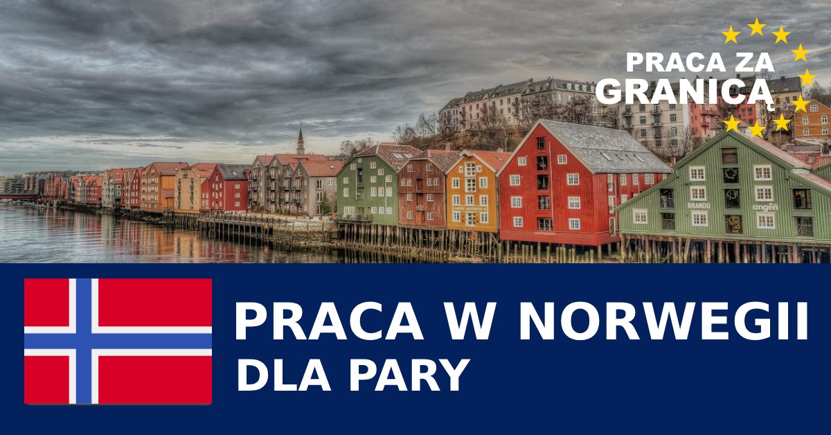 Praca w Norwegii dla pary 
