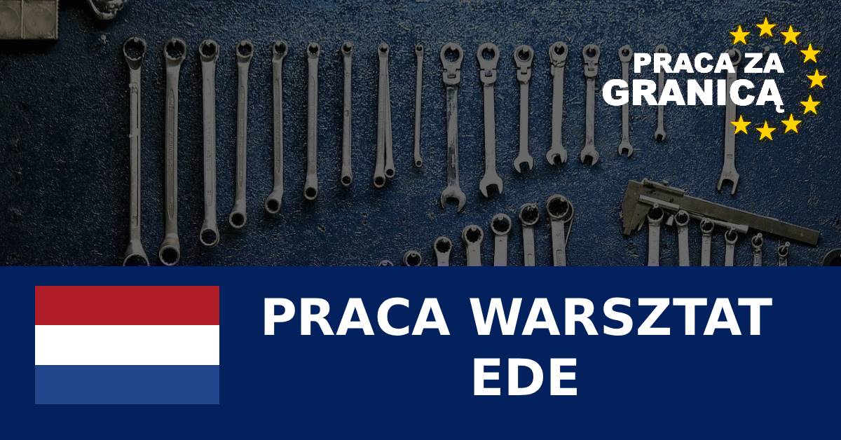 Praca warsztat Ede