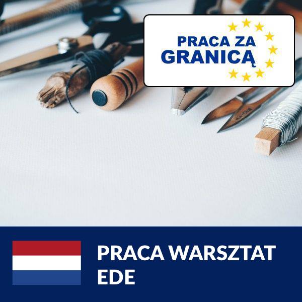 Praca warsztat Ede
