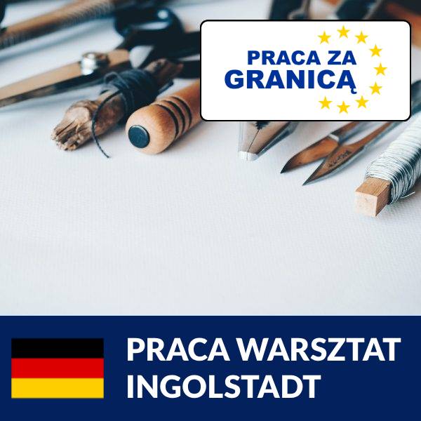Praca warsztat Ingolstadt=