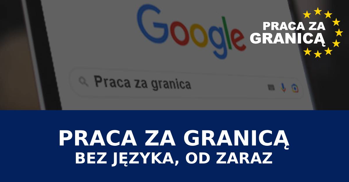 Praca za granicą bez języka od zaraz, Oferty pracy PzG