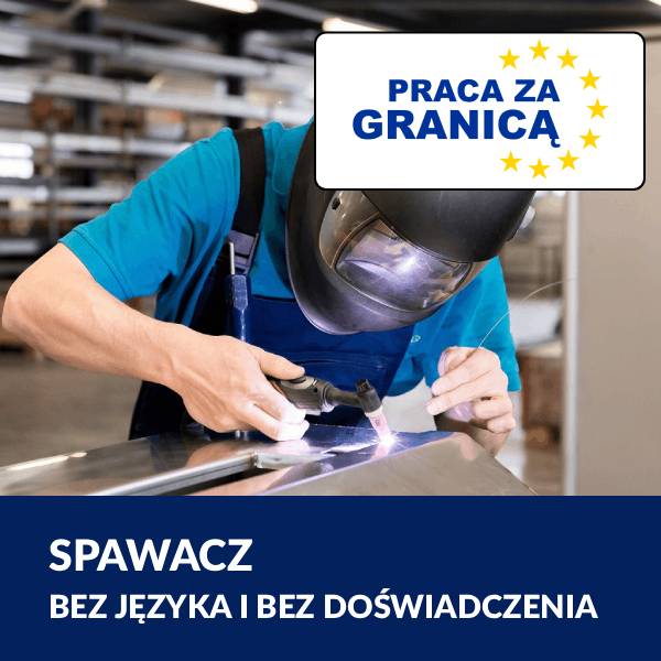 Praca spawacz za granicą=