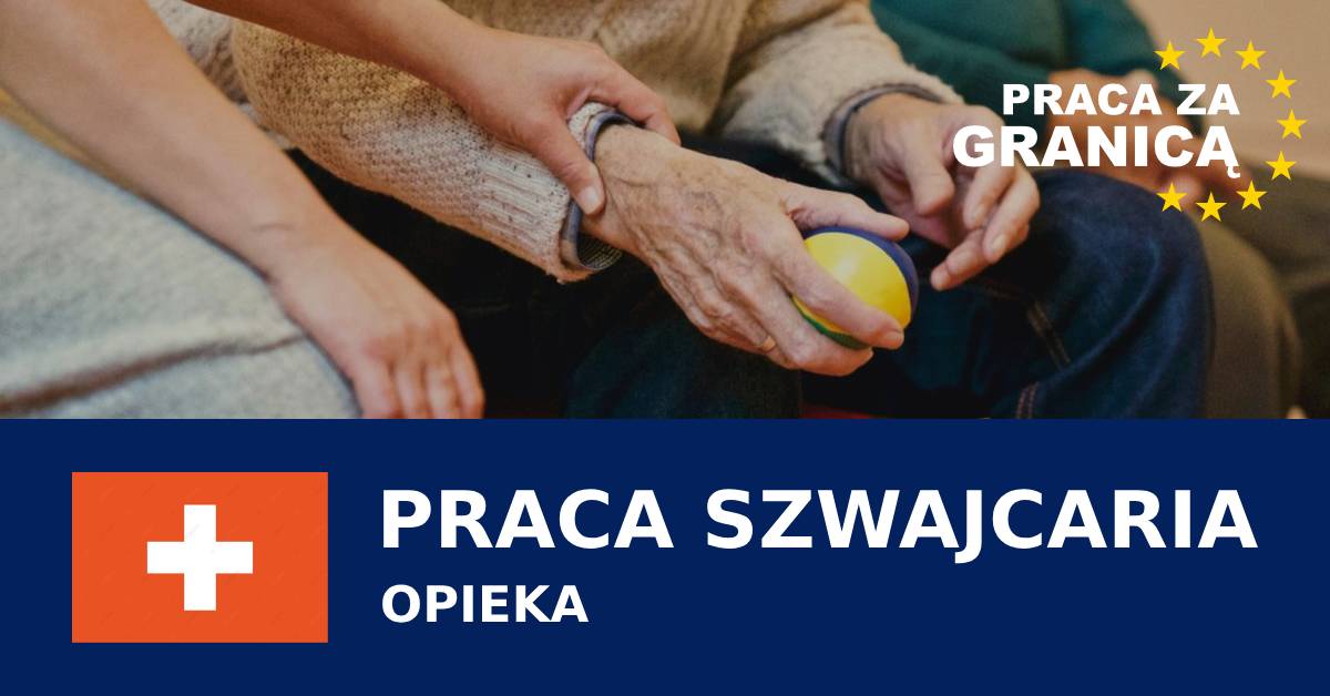 Opieka praca Szwajcaria