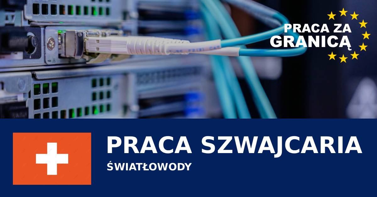 Praca Szwajcaria swiatlowody pzg